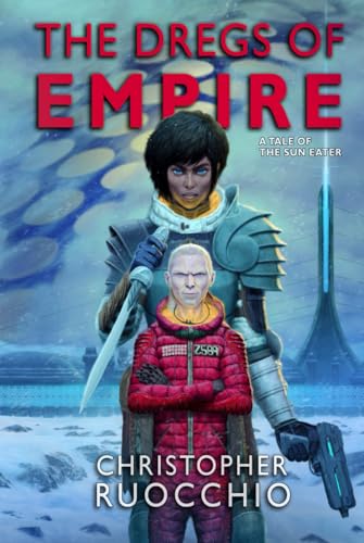 The Dregs of Empire: A Tale of the Sun Eater