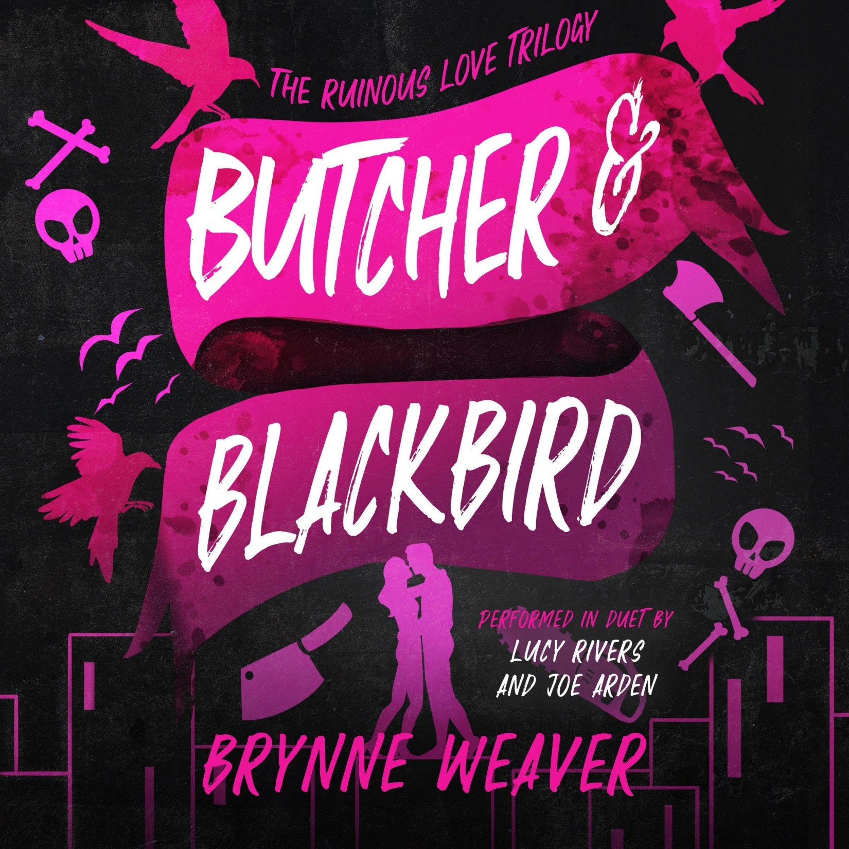Butcher & Blackbird (The Ruinous Love Trilogy - A Dark Romantic Comedy Series)