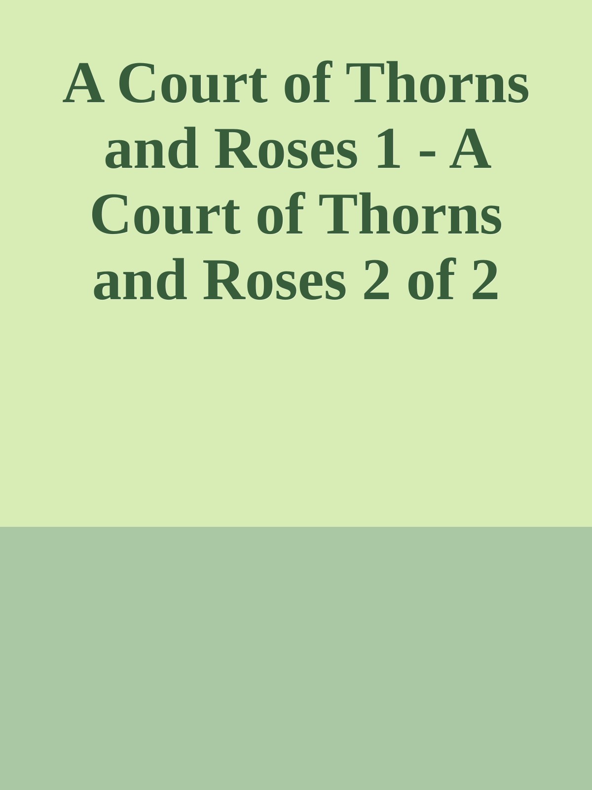 A Court of Thorns and Roses (2 of 2) [Dramatized Adaptation]: A Court of Thorns and Roses 1 (Court of Thorns and Roses)