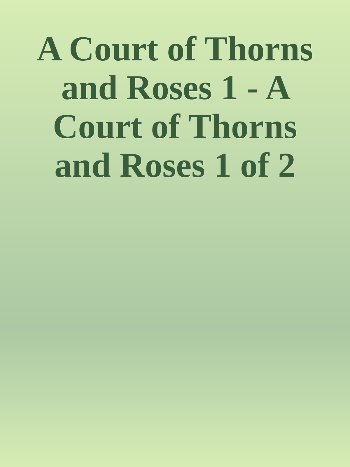 A Court of Thorns and Roses (1 of 2) [Dramatized Adaptation]: A Court of Thorns and Roses 1 (Court of Thorns and Roses)
